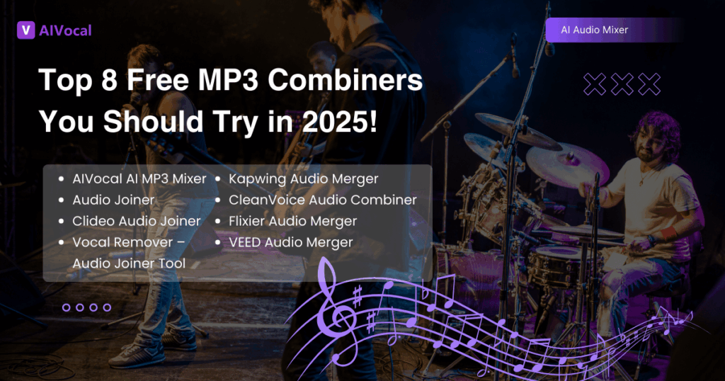 Top 8 Free MP3 Combiners You Should Try in 2025!